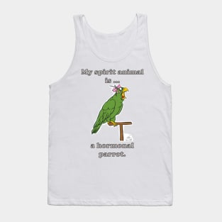 My Spirit Animal is a Hormonal Parrot Female Tank Top